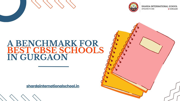 A Benchmark for Best CBSE Schools in Gurgaon